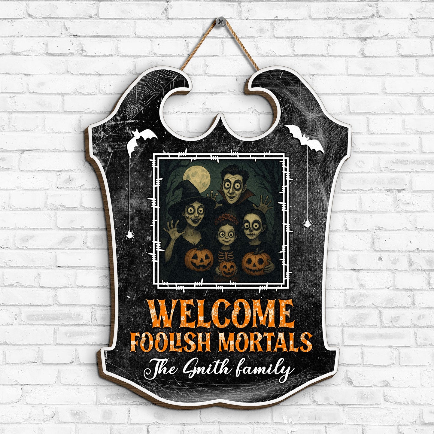 Welcome Foolish Mortals - Personalized Wood Photo Sign