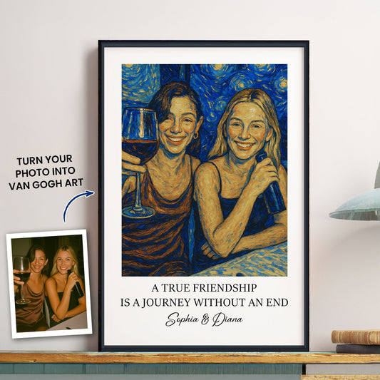 A True Friendship Is A Journey Without An End Van Gogh Art - Personalized Photo Poster