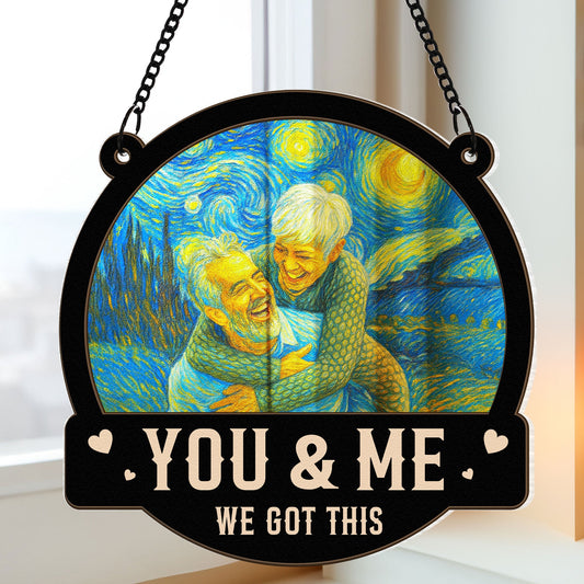 Van Gogh Style You & Me We Got This - Personalized Photo Window Hanging Suncatcher Ornament