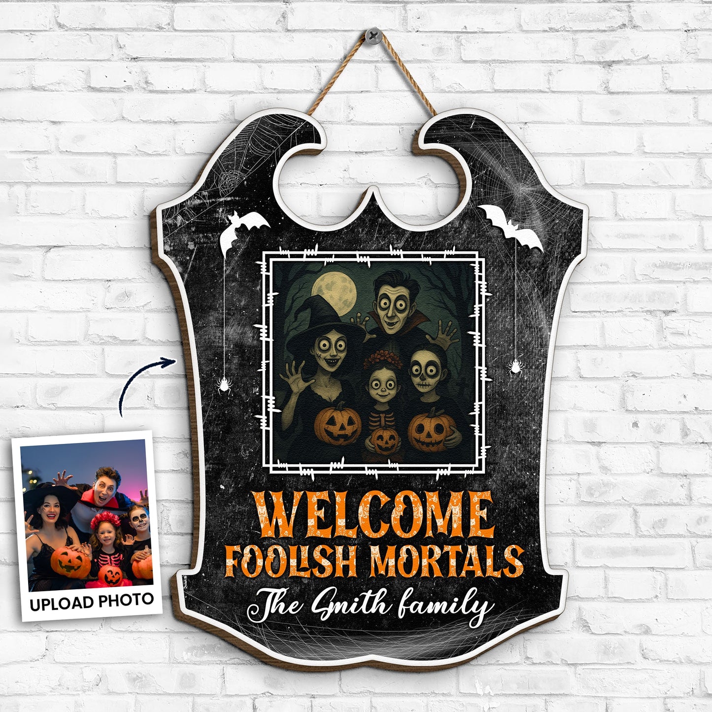 Welcome Foolish Mortals - Personalized Wood Photo Sign