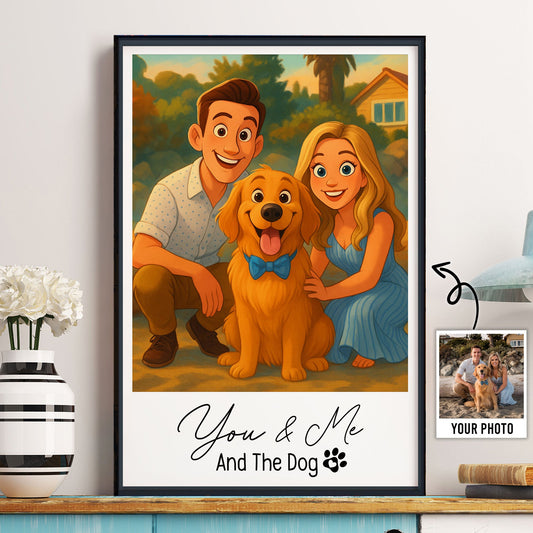 You & Me And The Dog, Cartoon Portrait For Couples - Personalized Photo Poster